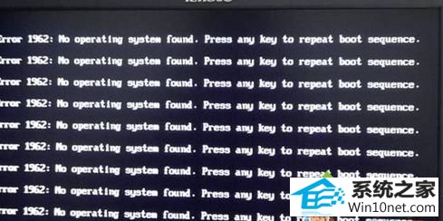 联想笔记本win10系统提示error1962:no operating systen found win10系统联想笔记本提示error1962:no operating systen found的图文步骤